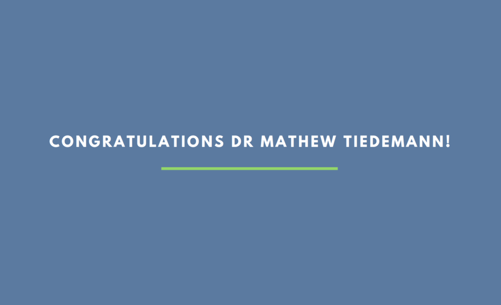 Congratulations Dr Mathew Tiedemann!